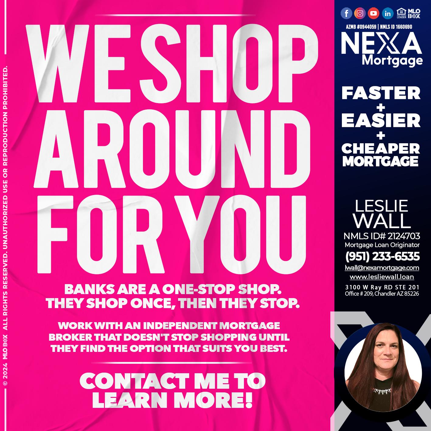 WE SHOP - Leslie Wall -Mortgage Loan Originator