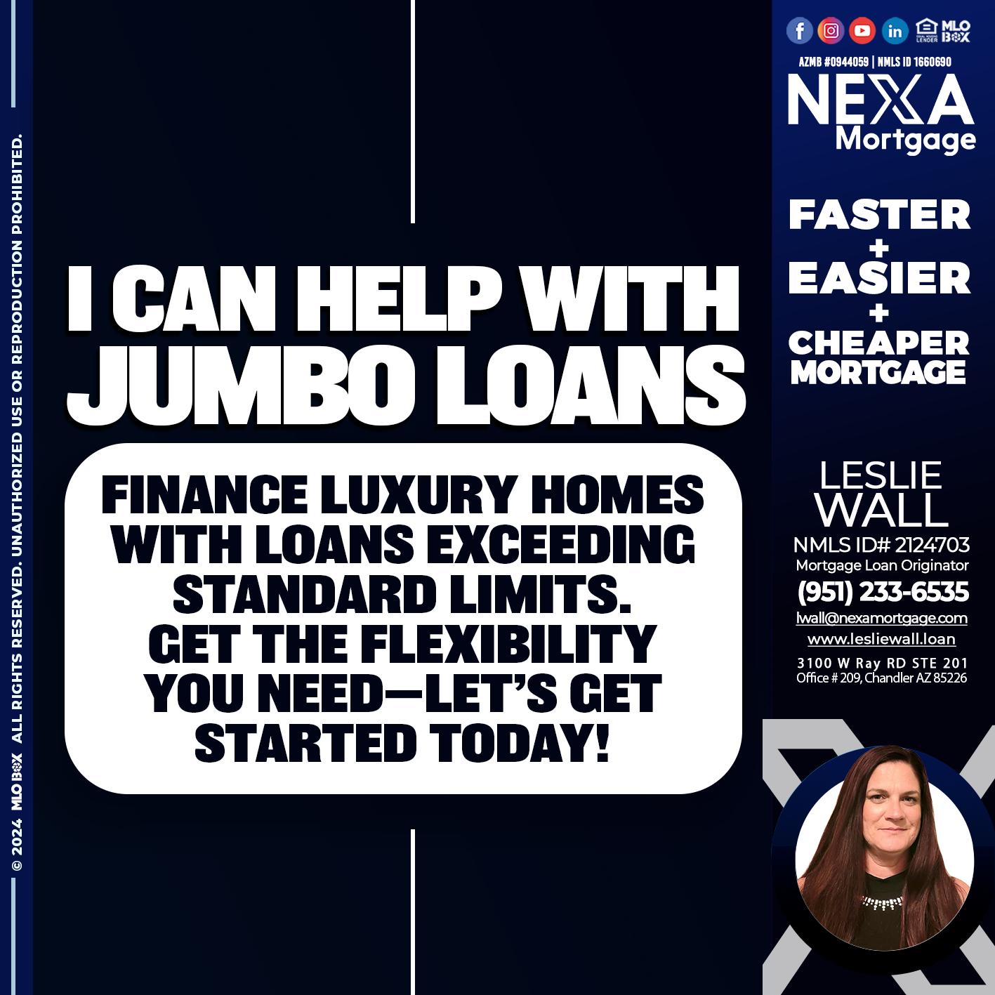 JUMBO LOANS - Leslie Wall -Mortgage Loan Originator