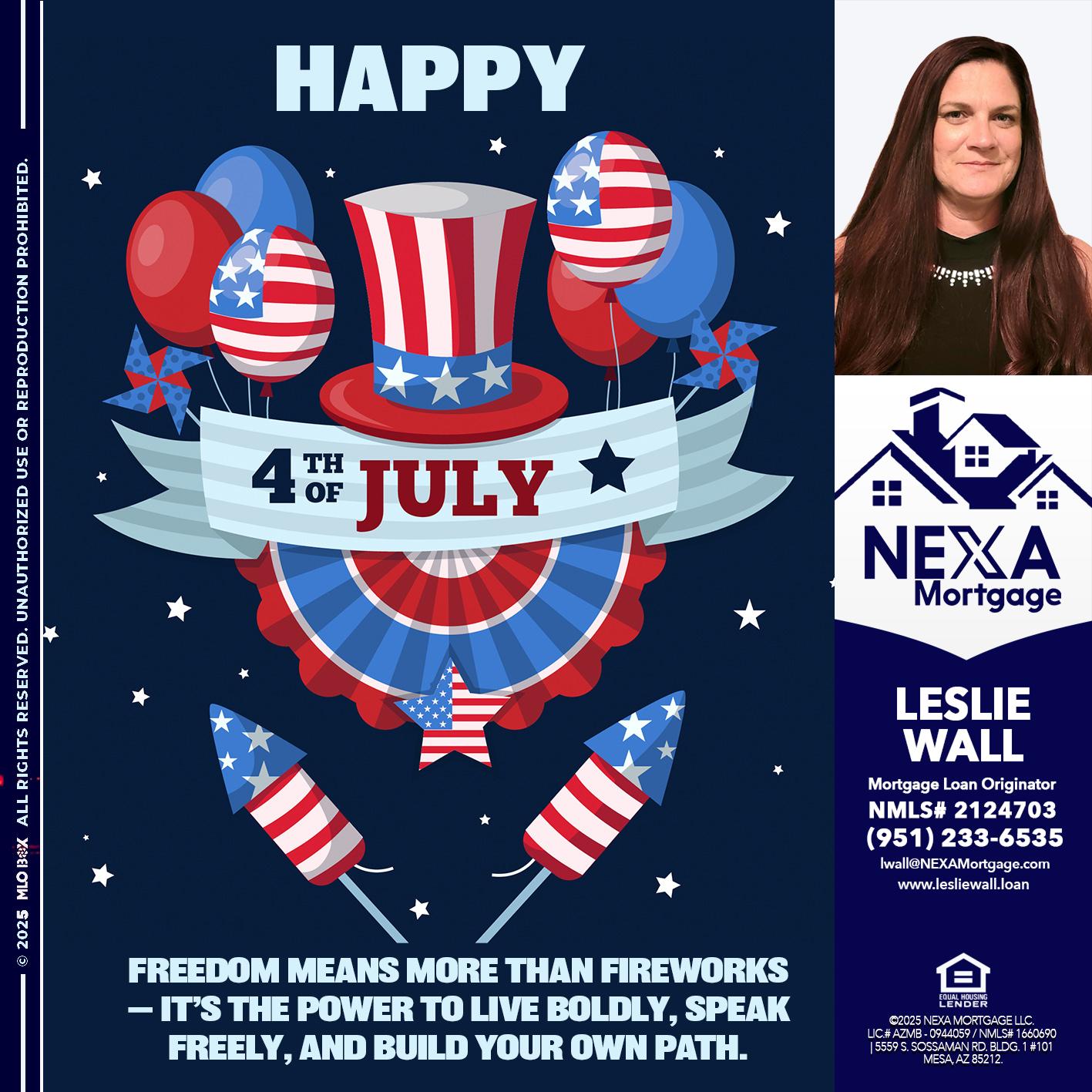 HAPPY 4TH OF JULY - Leslie Wall -Mortgage Loan Originator