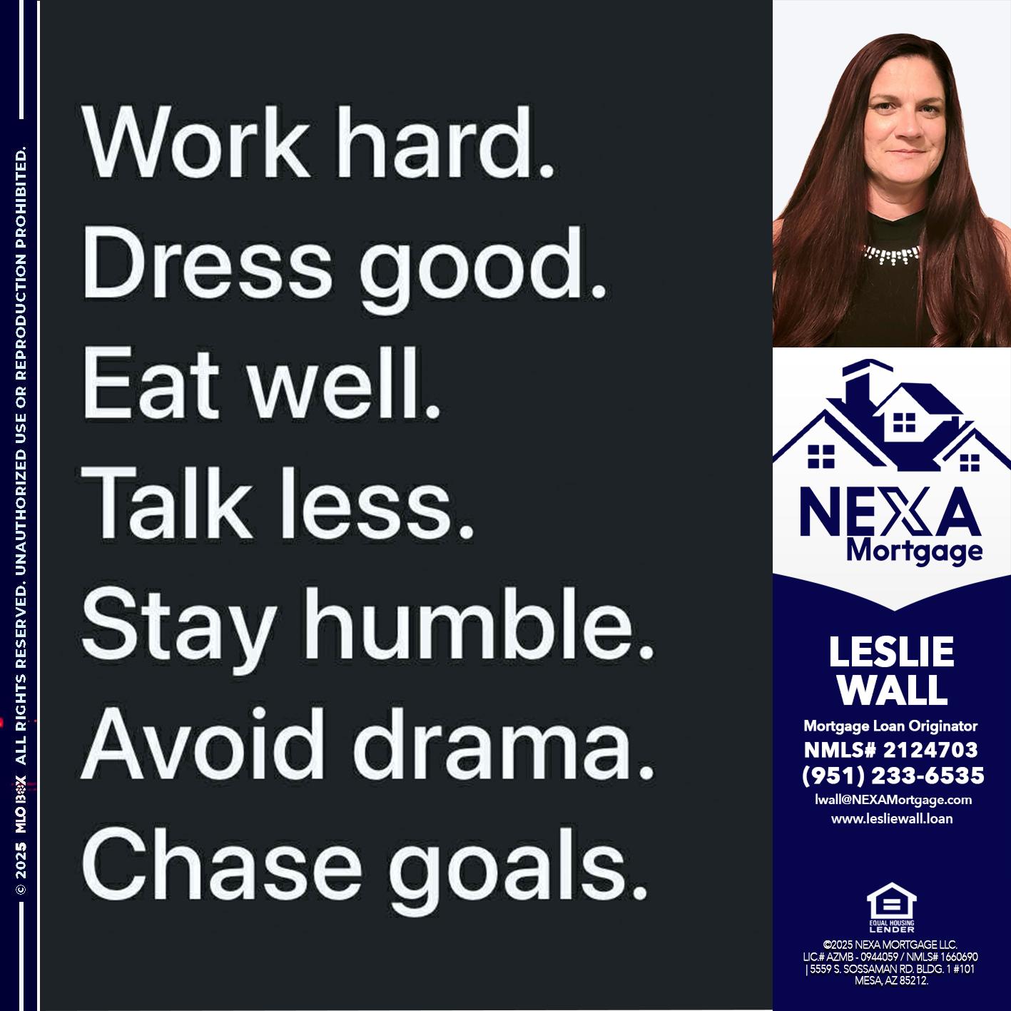 work hard - Leslie Wall -Mortgage Loan Originator