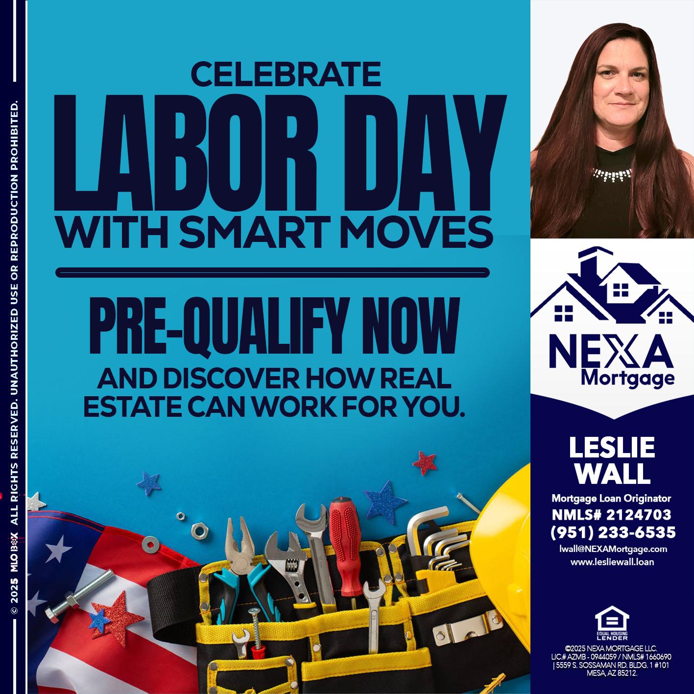 CELEBRATE LABOR DAY - Leslie Wall -Mortgage Loan Originator