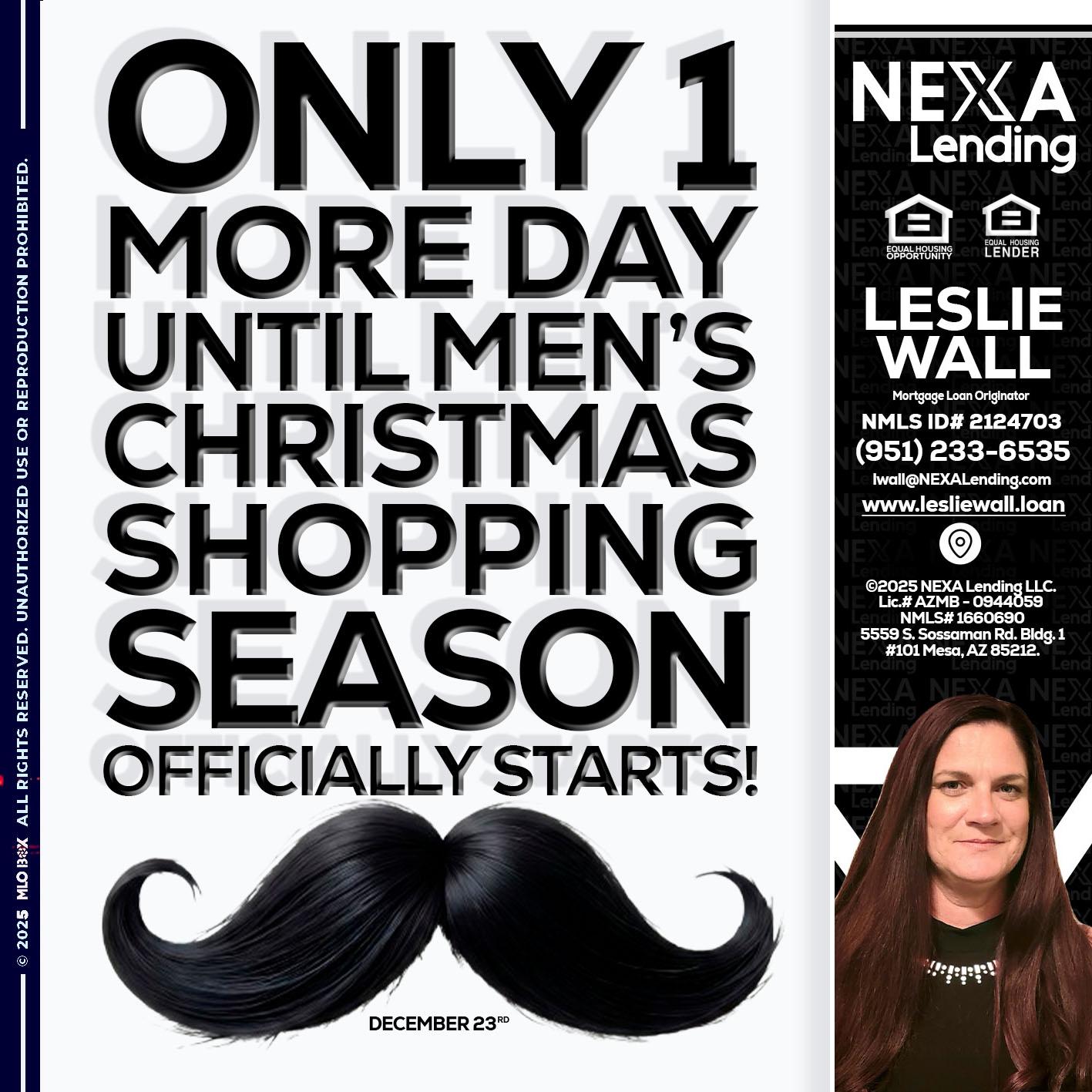 ONLY 1 DAY - Leslie Wall -Mortgage Loan Originator