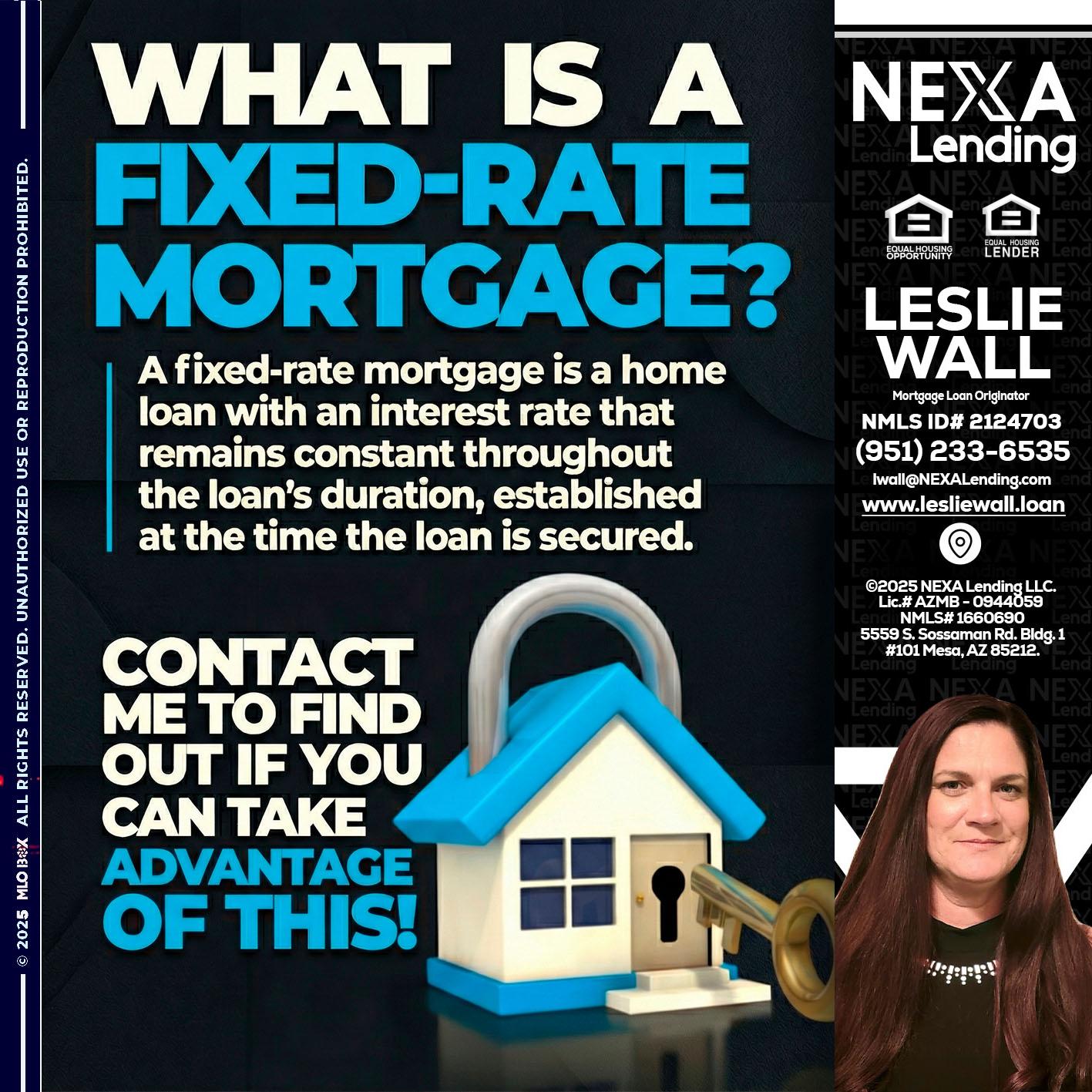 WHAT IS  A FIXED - Leslie Wall -Mortgage Loan Originator