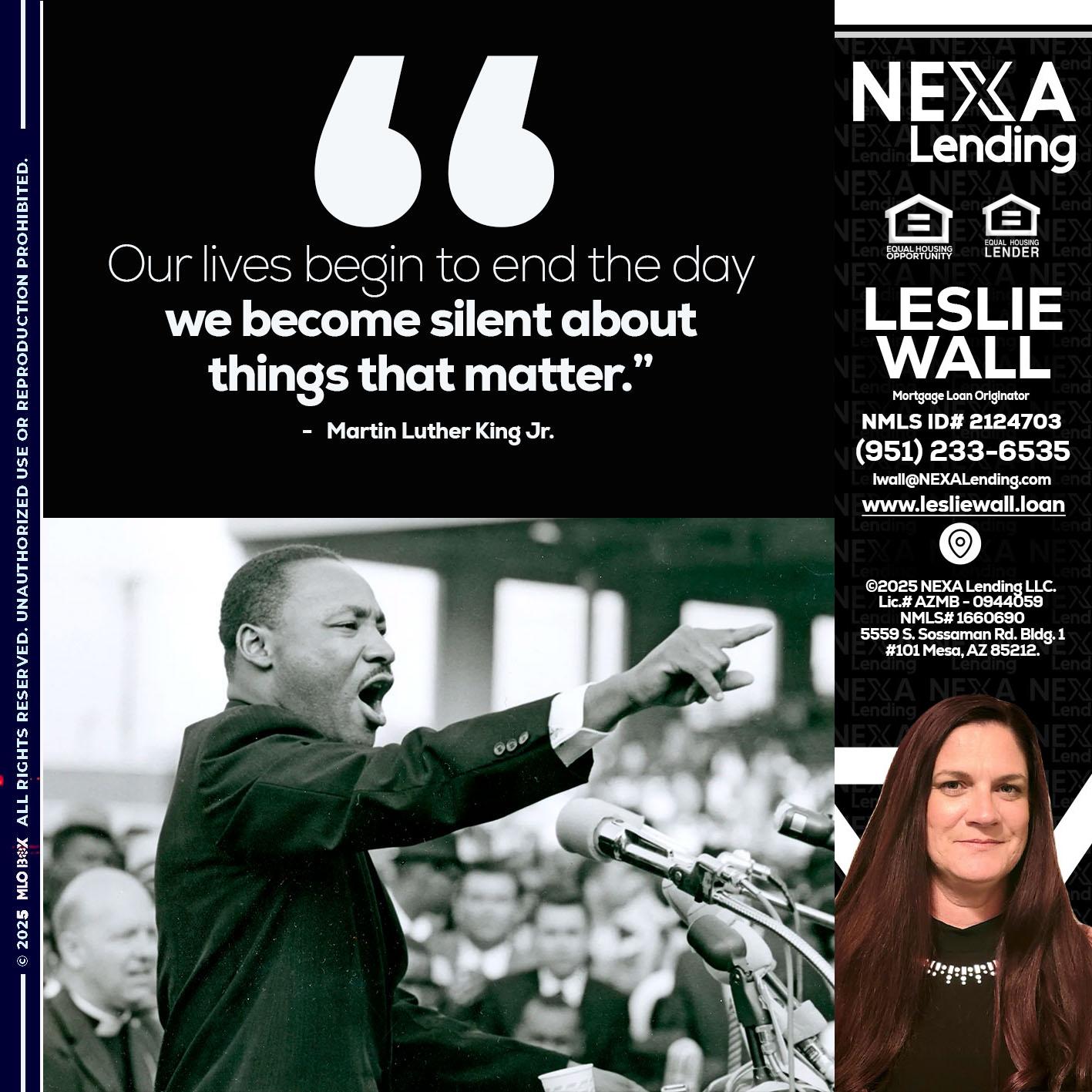 our lives MLK DAY - Leslie Wall -Mortgage Loan Originator