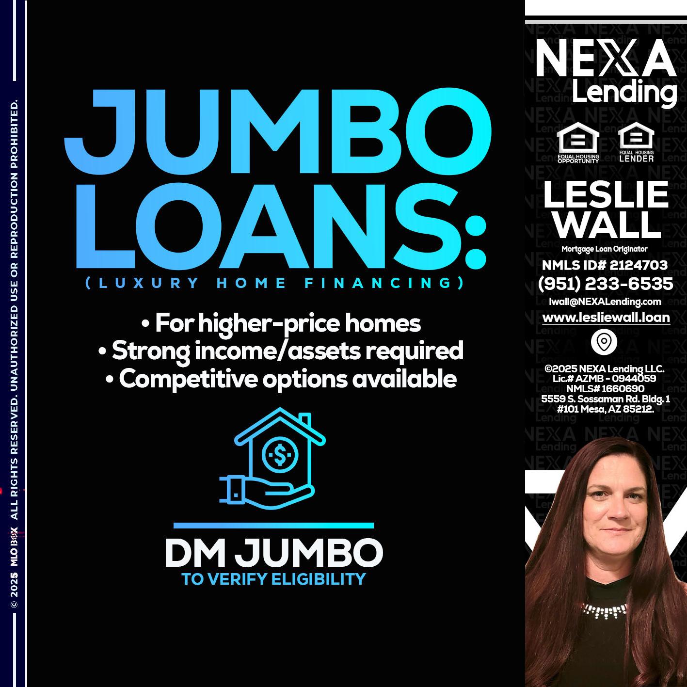 JUMBO LOANS - Leslie Wall -Mortgage Loan Originator