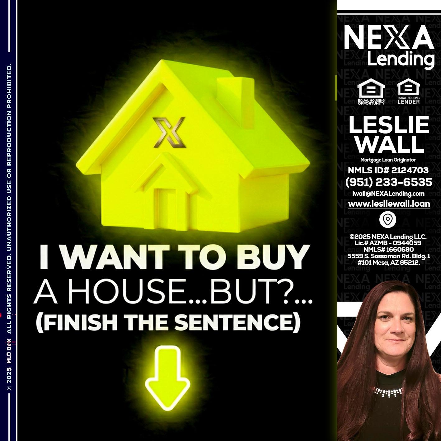 i want to buy - Leslie Wall -Mortgage Loan Originator