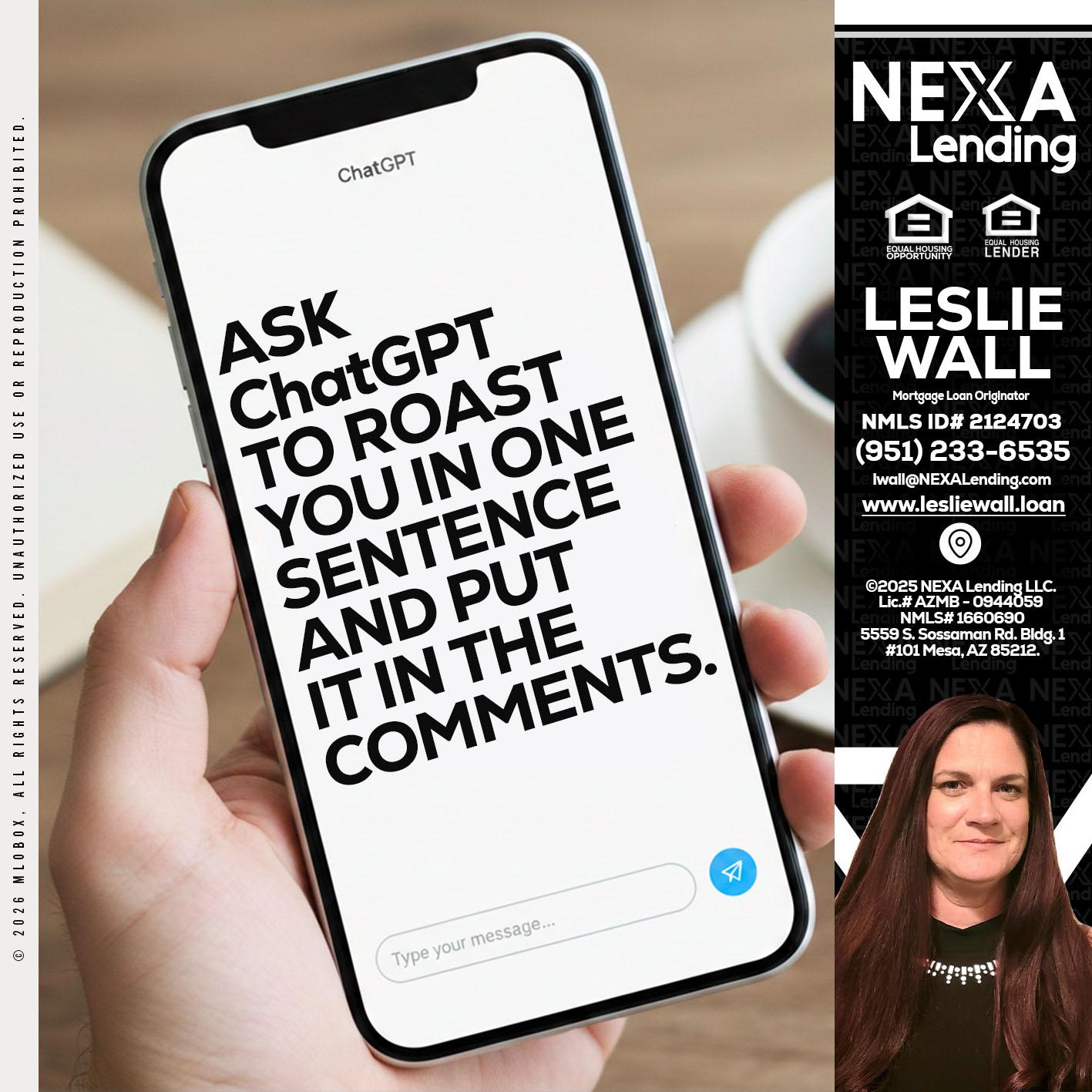 ask chatgpt - Leslie Wall -Mortgage Loan Originator