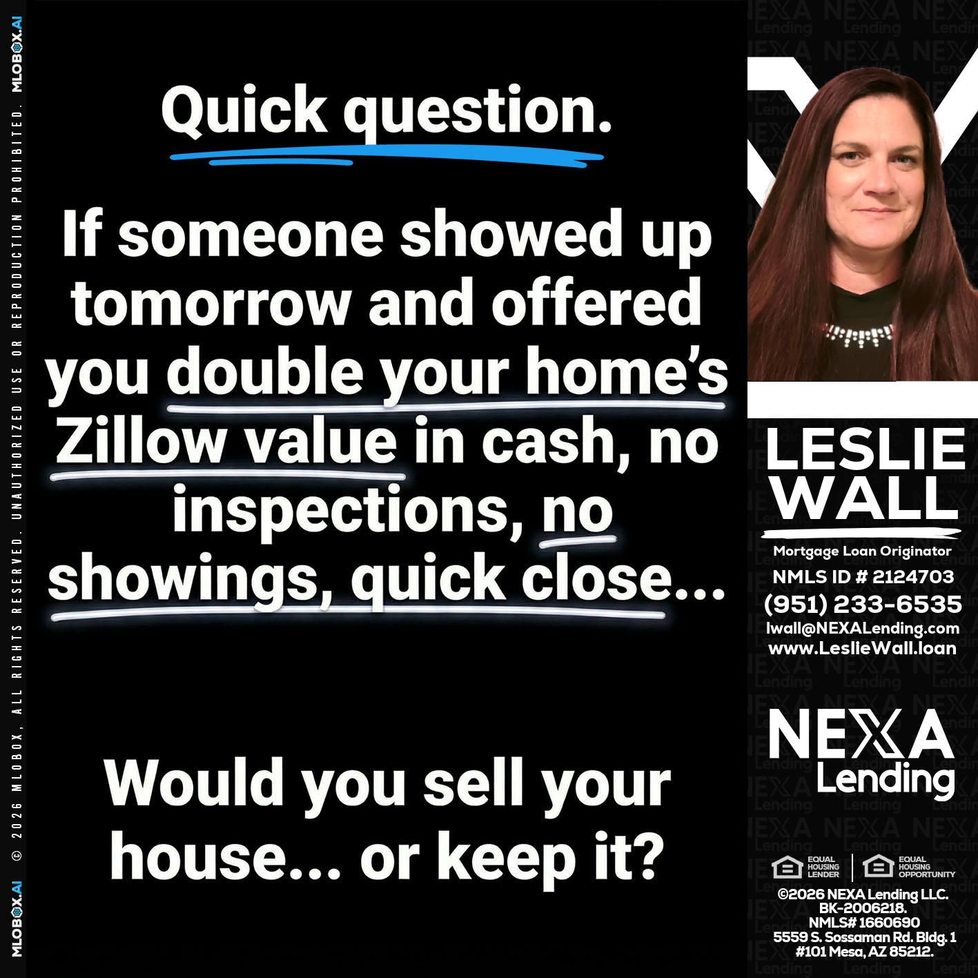 QUICK QUESTION - Leslie Wall -Mortgage Loan Originator