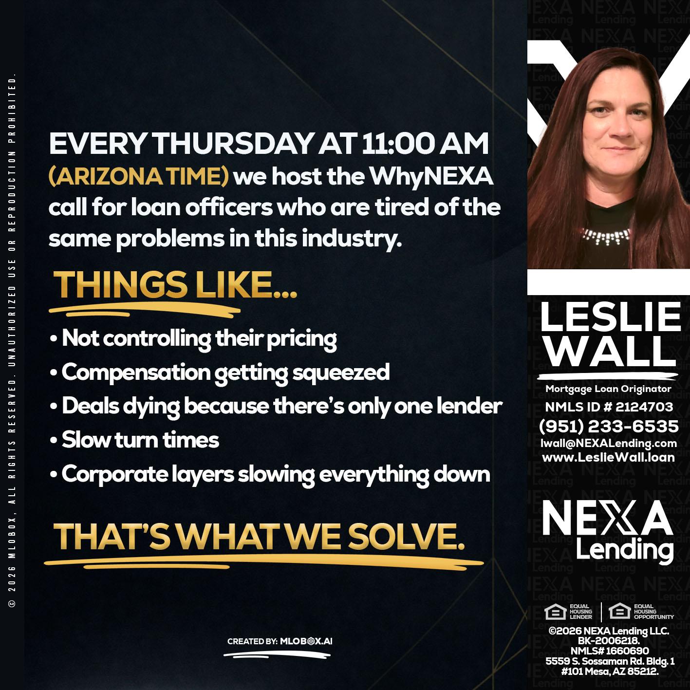every Thursday - Leslie Wall -Mortgage Loan Originator