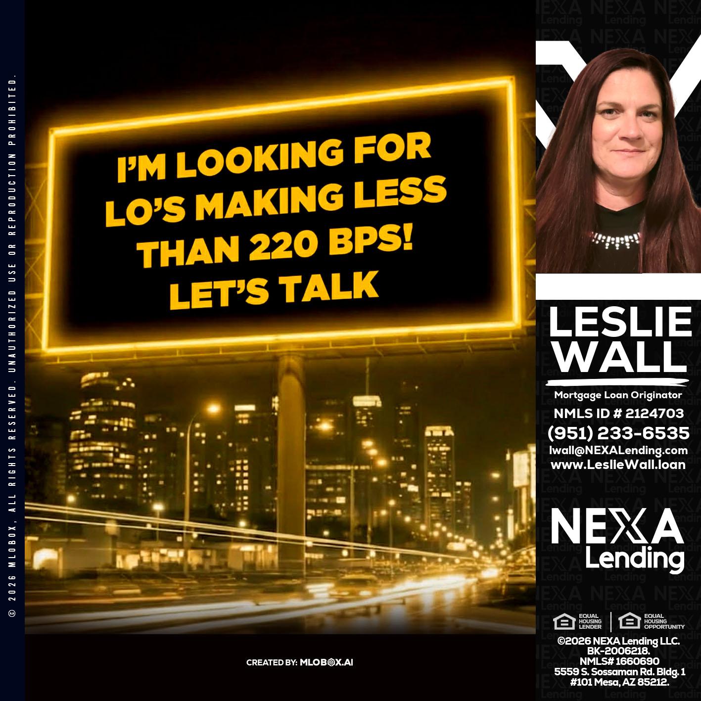 Looking for MLOs - Leslie Wall -Mortgage Loan Originator