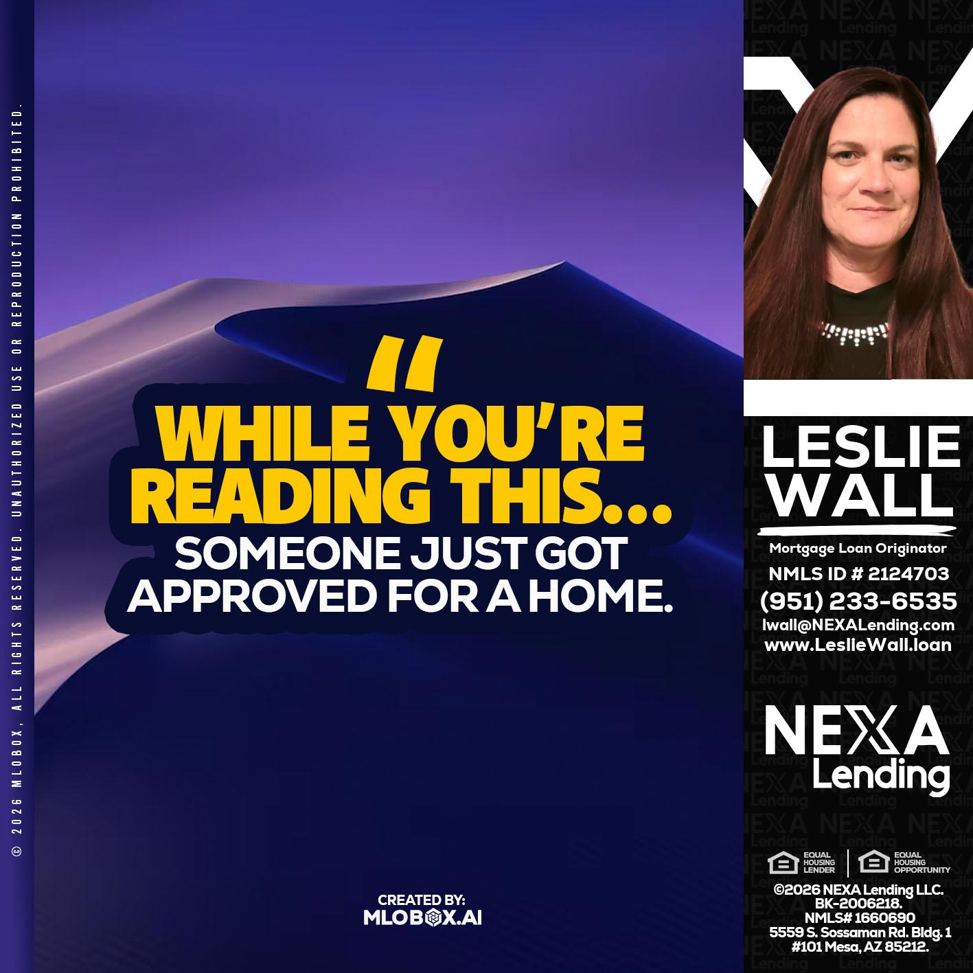 WHILE YOU - Leslie Wall -Mortgage Loan Originator