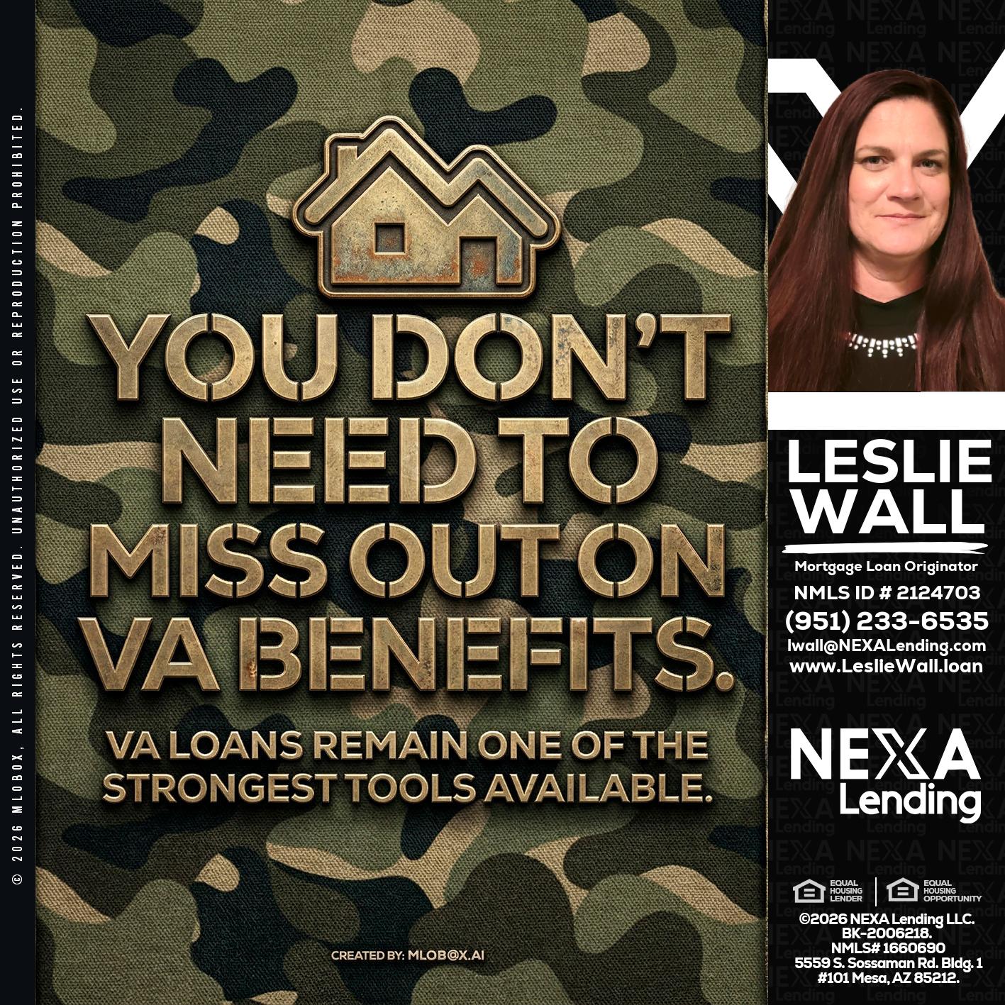 you don't need - Leslie Wall -Mortgage Loan Originator