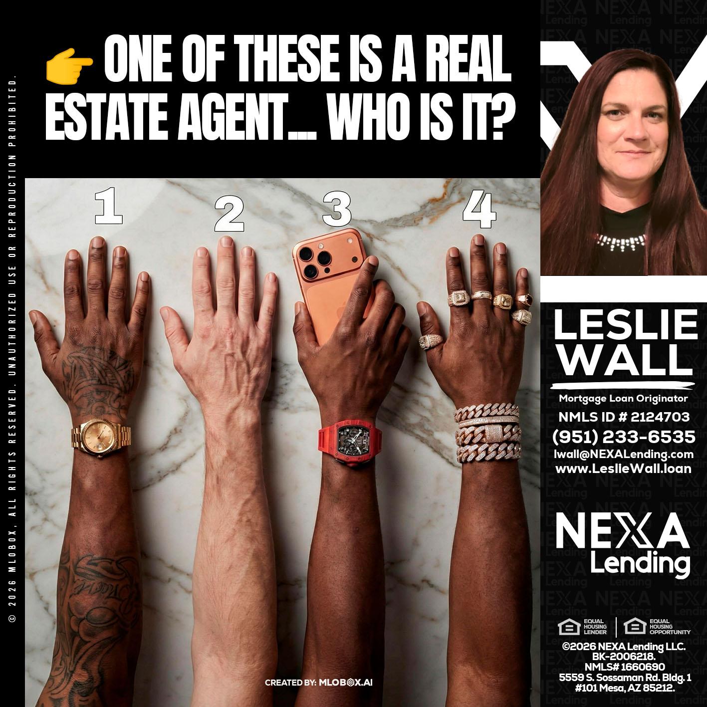 ONE OF THESE - Leslie Wall -Mortgage Loan Originator