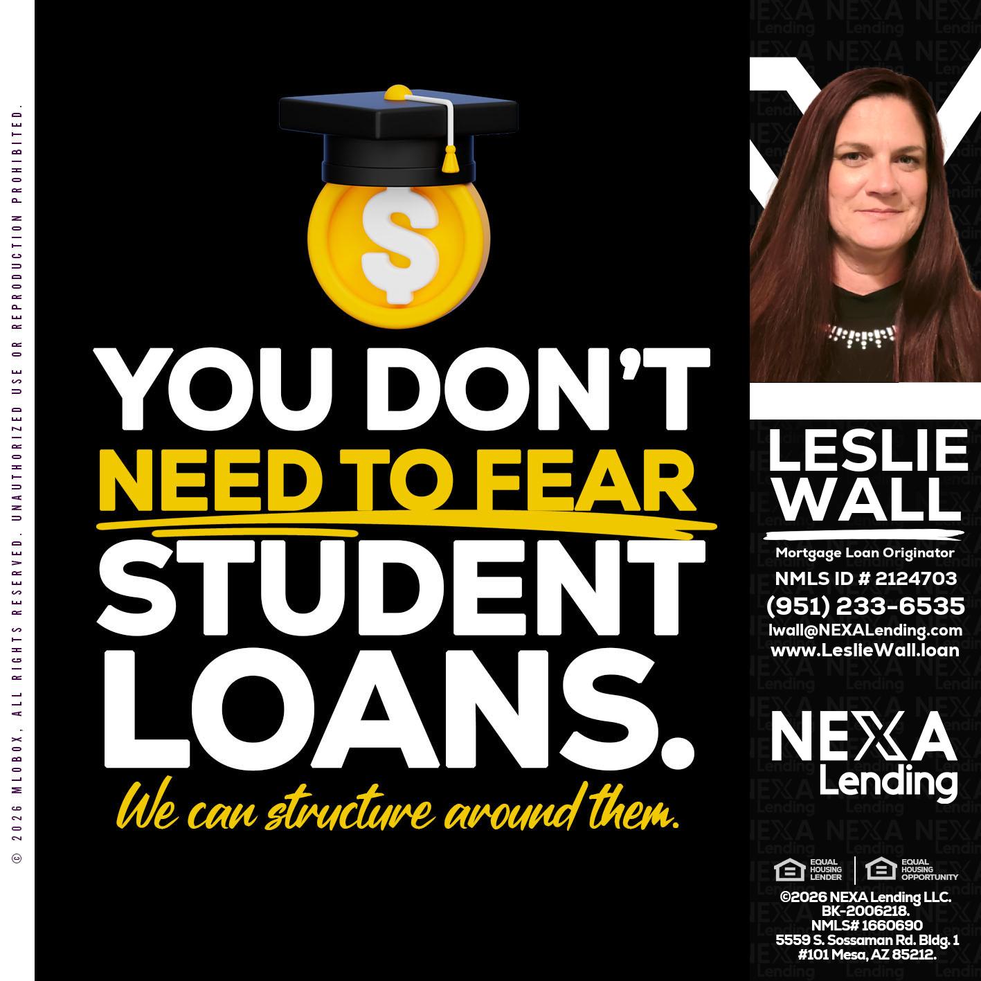 YOU DONT NEED - Leslie Wall -Mortgage Loan Originator