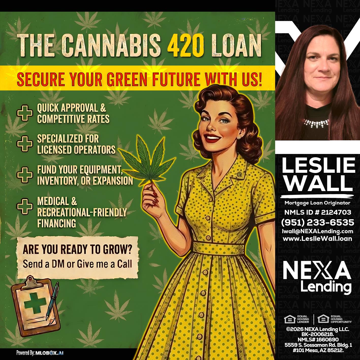 CELEBRATE 420 WITH A CANNABIS LOAN - Leslie Wall -Mortgage Loan Originator
