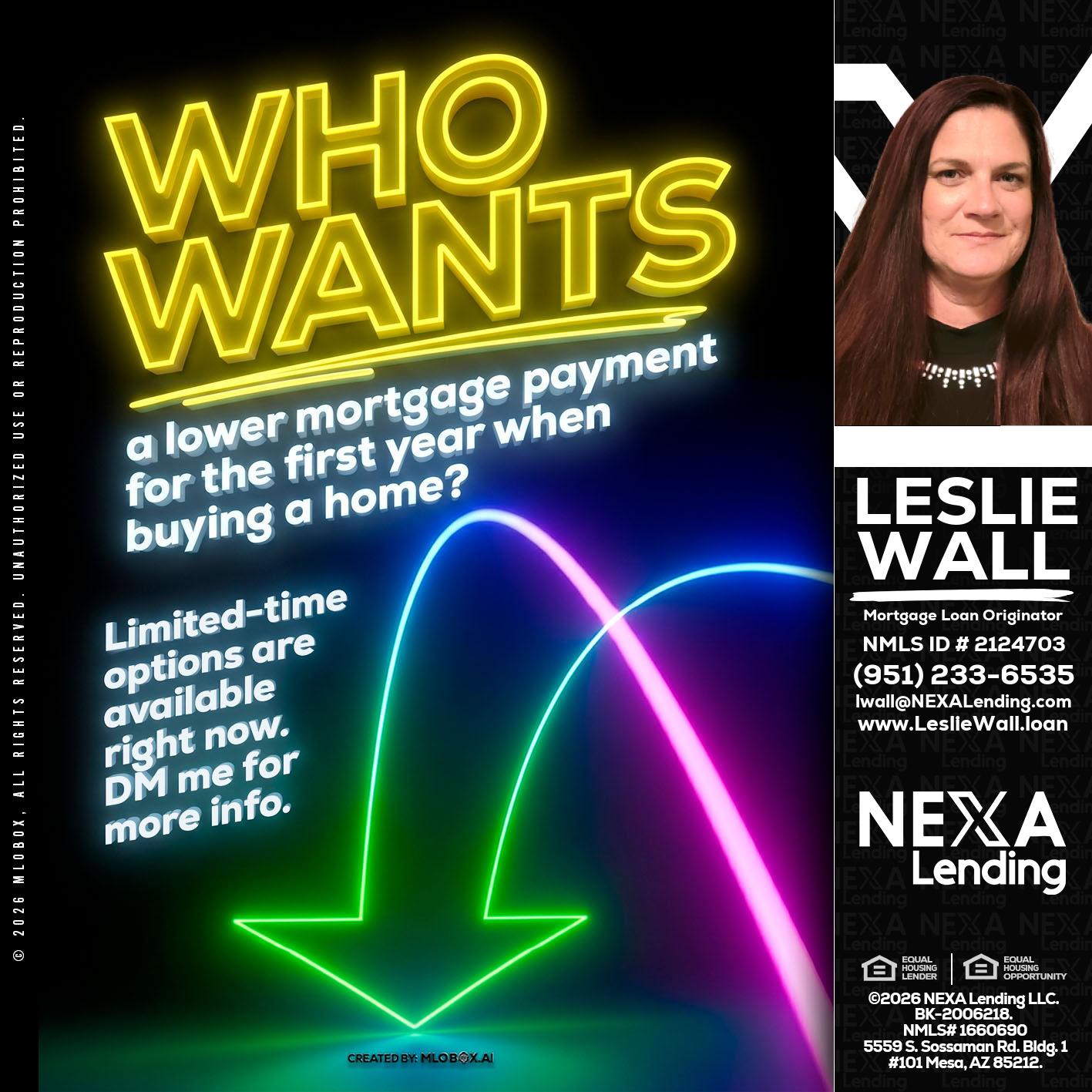 WHO WANTS - Leslie Wall -Mortgage Loan Originator