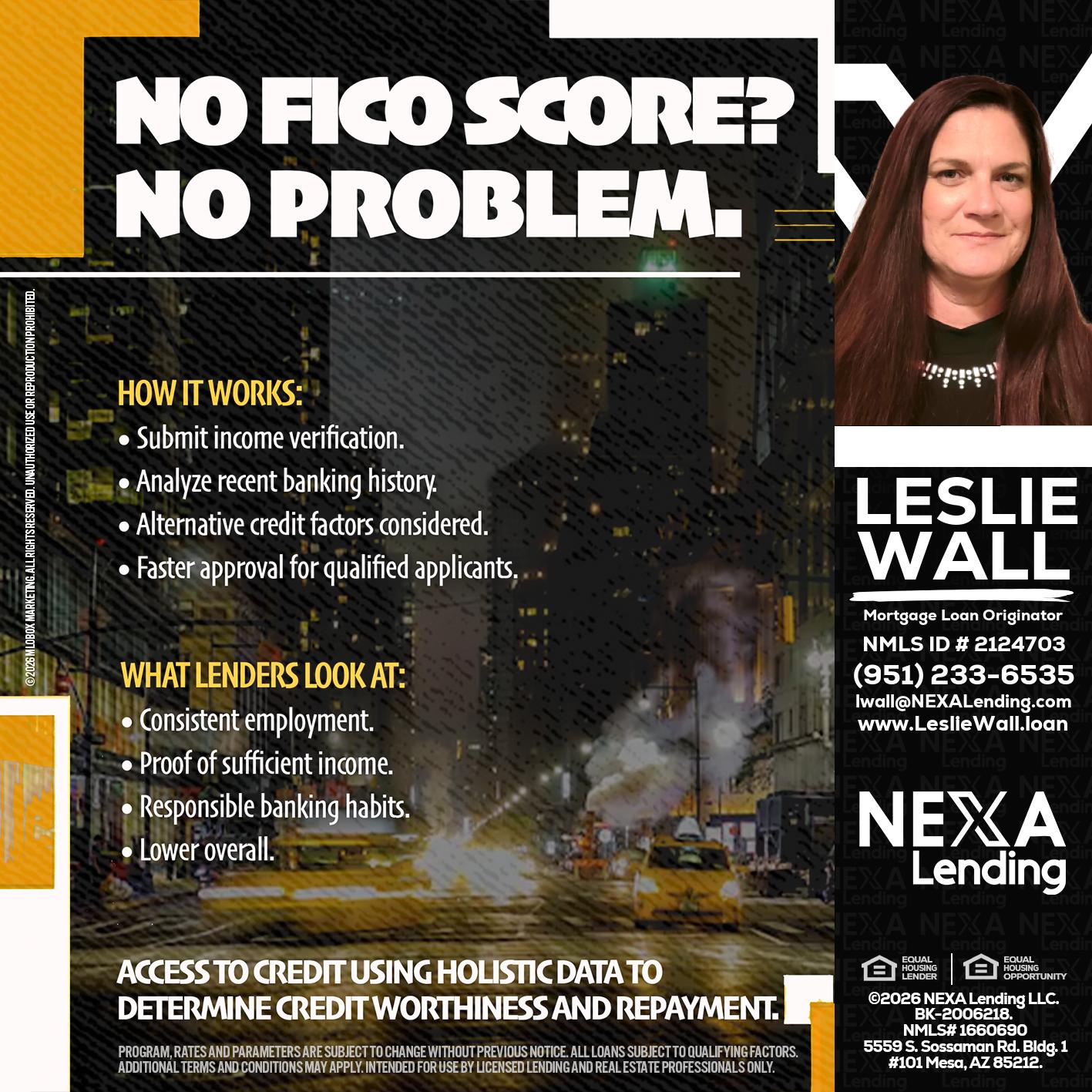 NO FICO SCORE? - Leslie Wall -Mortgage Loan Originator