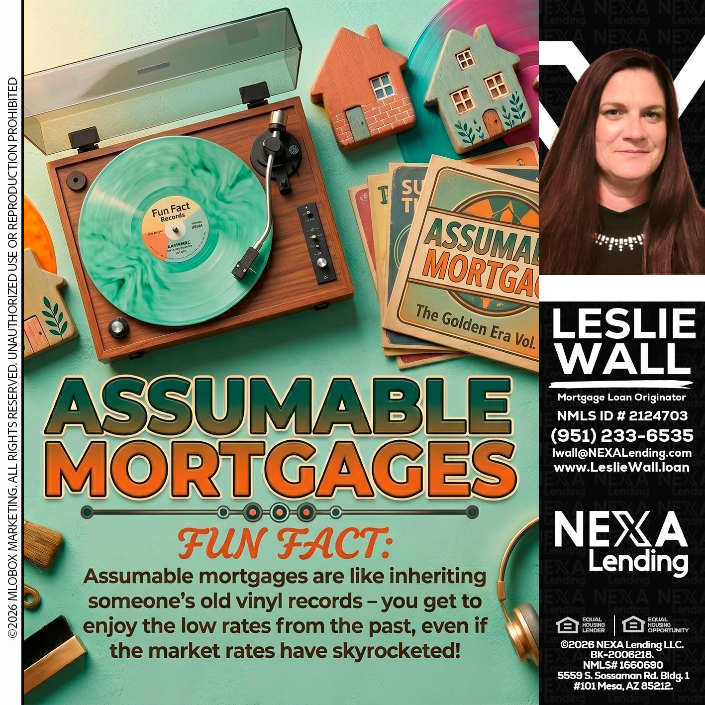 ASSUMABLE MORTGAGES - Leslie Wall -Mortgage Loan Originator