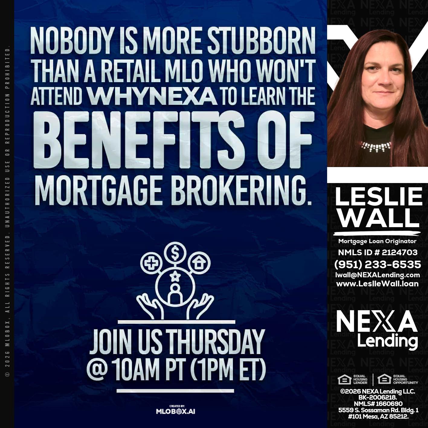 NOBODY IS MORE - Leslie Wall -Mortgage Loan Originator