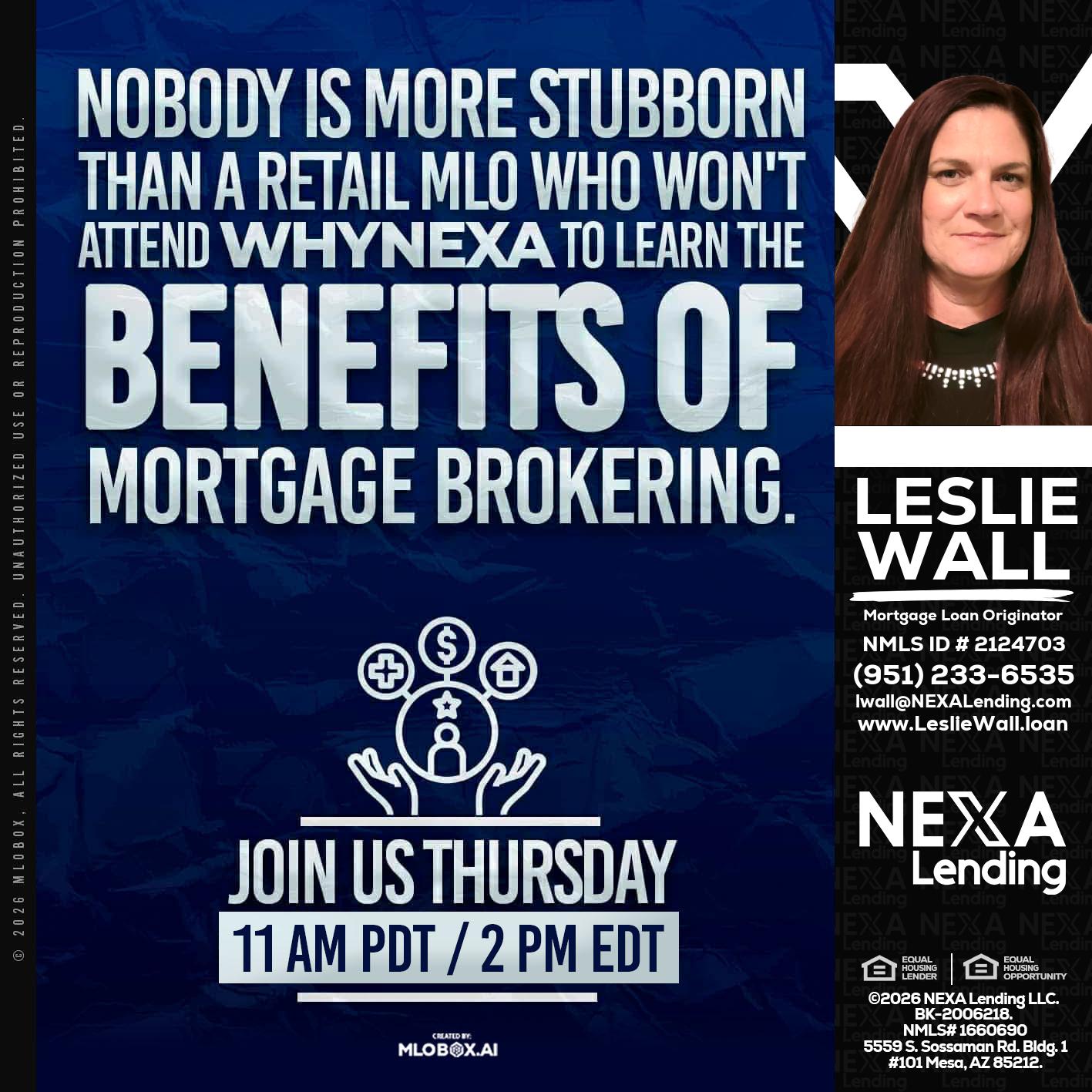 WHY NEXA - Leslie Wall -Mortgage Loan Originator