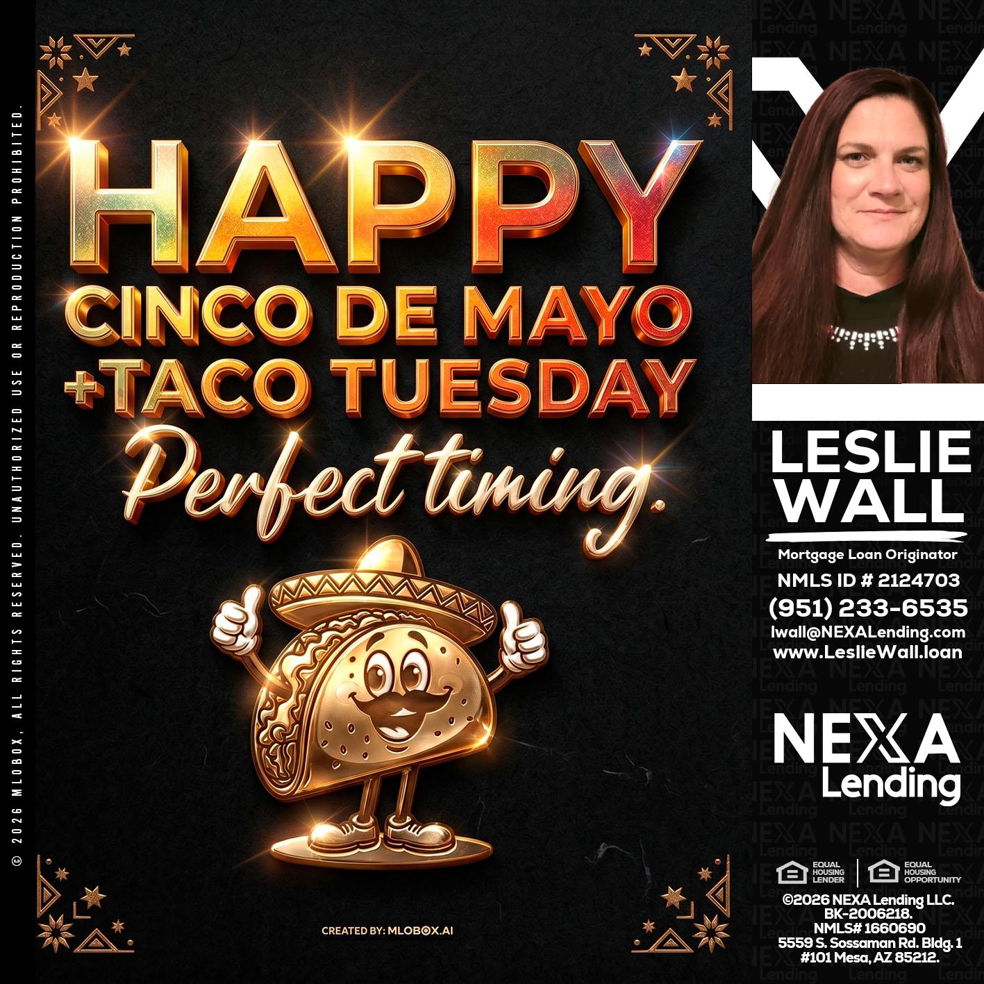 happy 5 de mayo - Leslie Wall -Mortgage Loan Originator