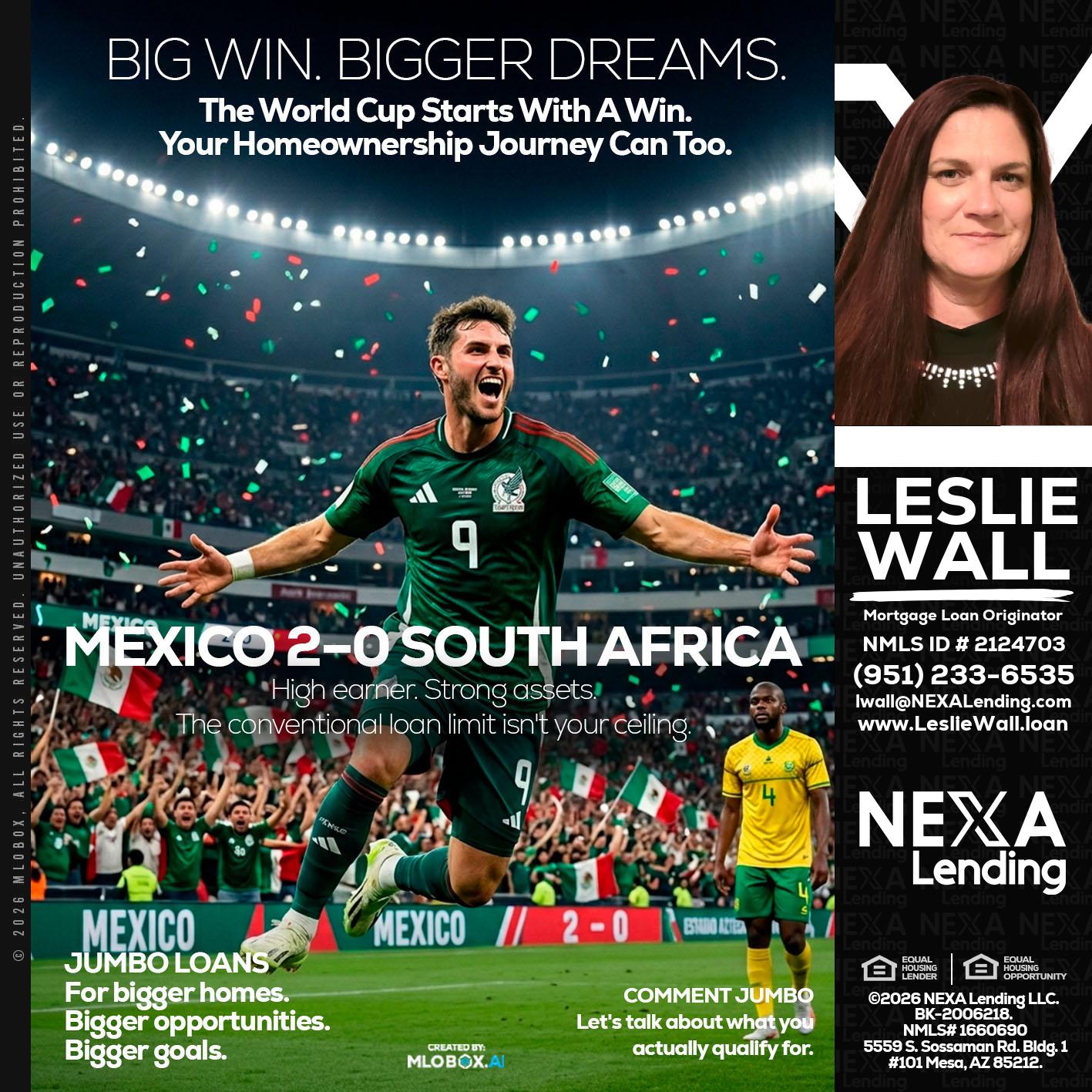 MEXICO 2-0 SOUTH AFRICA - Leslie Wall -Mortgage Loan Originator