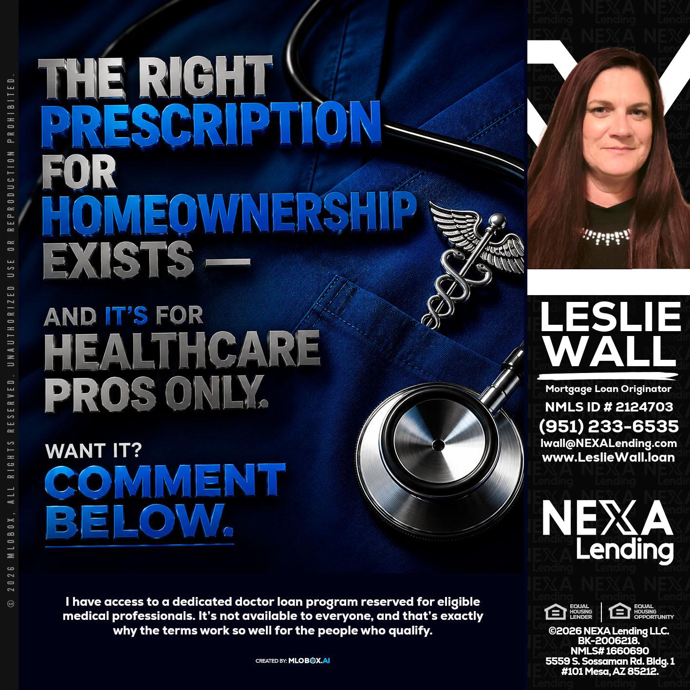 THE RIGHT PRESCRIPTION - Leslie Wall -Mortgage Loan Originator
