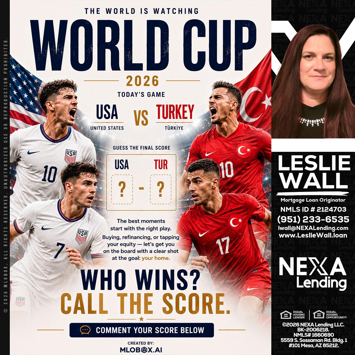 WHOS GONNA WIN? - Leslie Wall -Mortgage Loan Originator