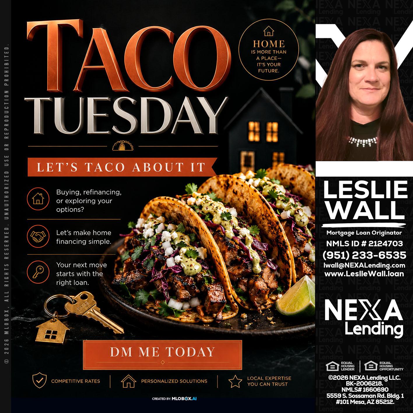 TACO TUESDAY - Leslie Wall -Mortgage Loan Originator