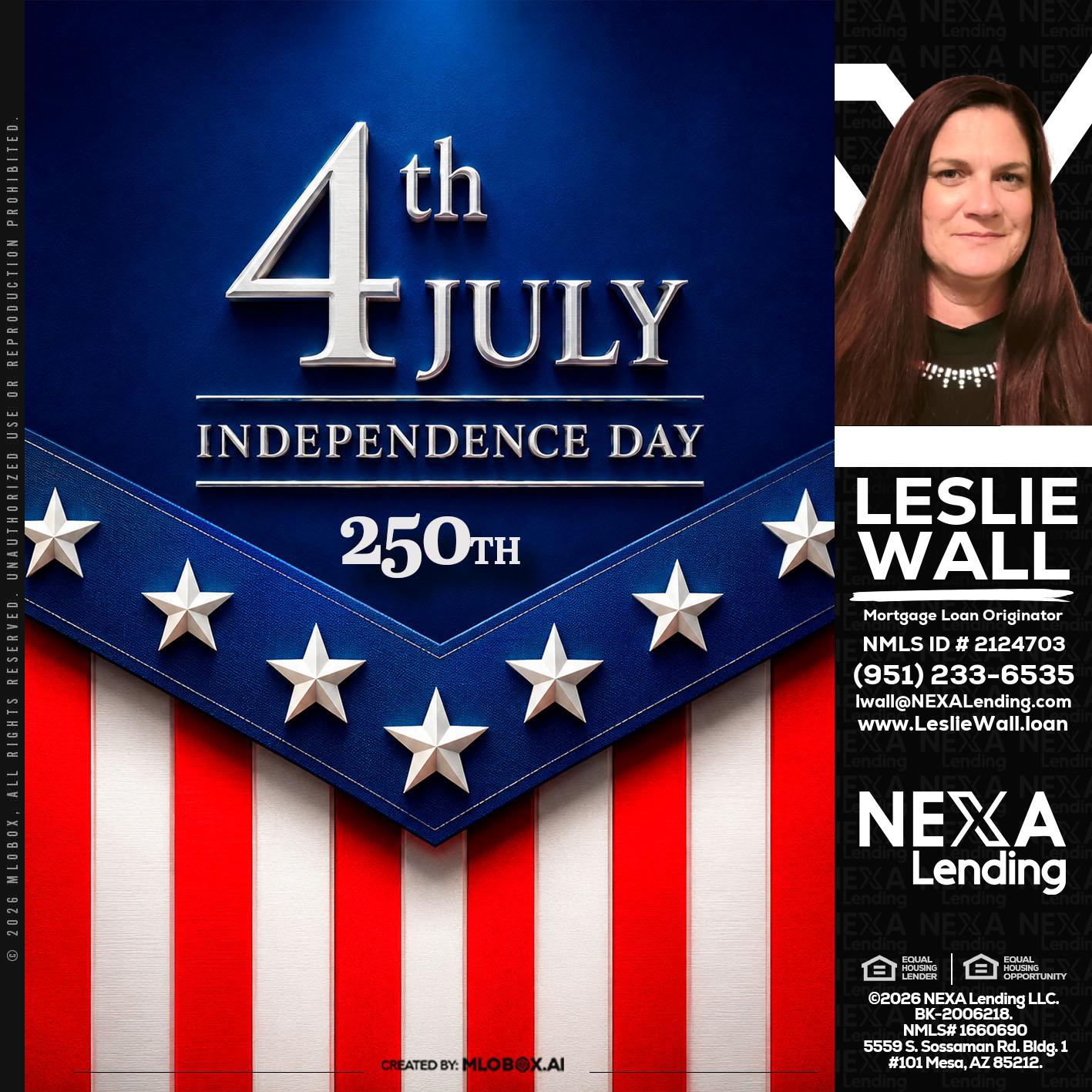 4th of july - Leslie Wall -Mortgage Loan Originator