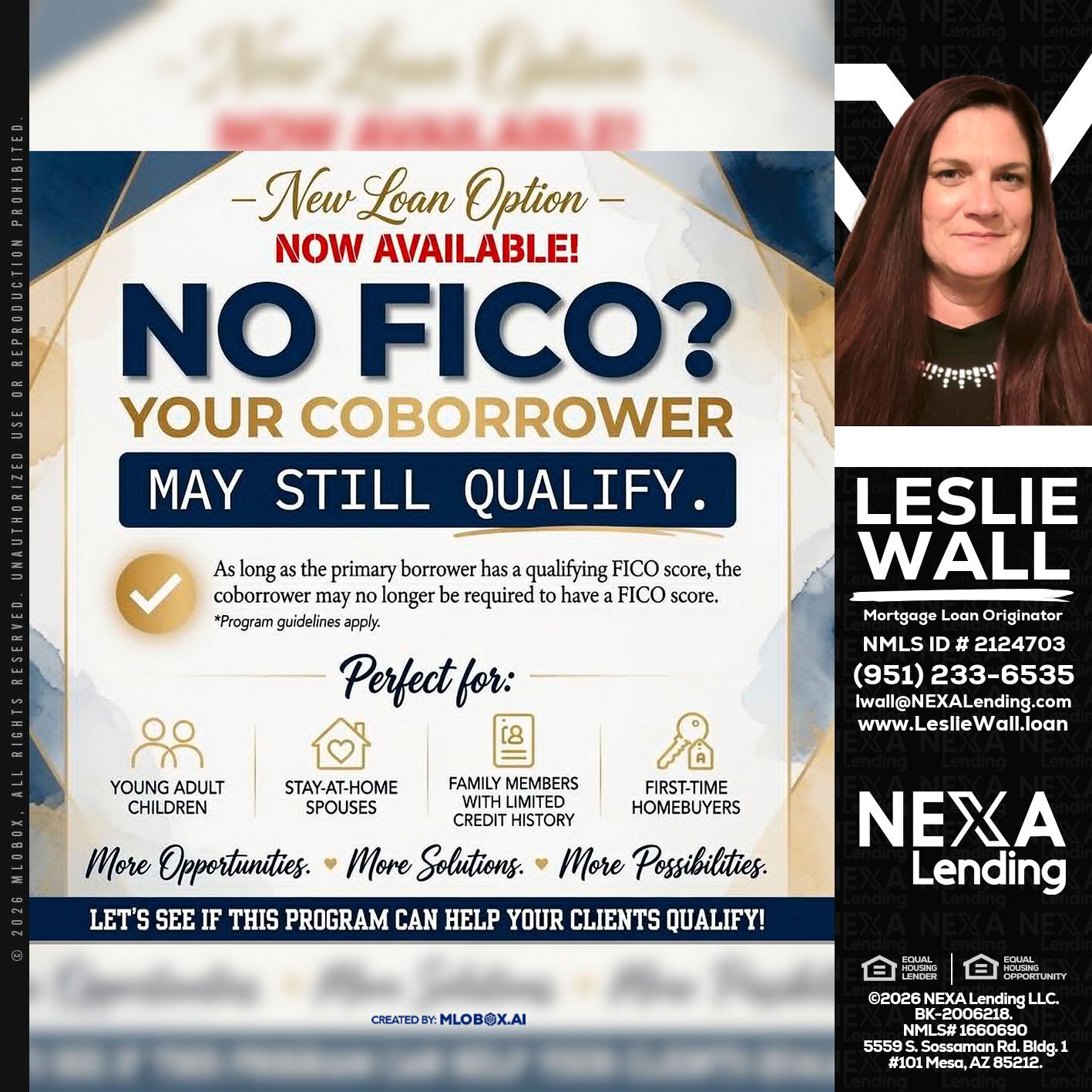 NO FICO? - Leslie Wall -Mortgage Loan Originator