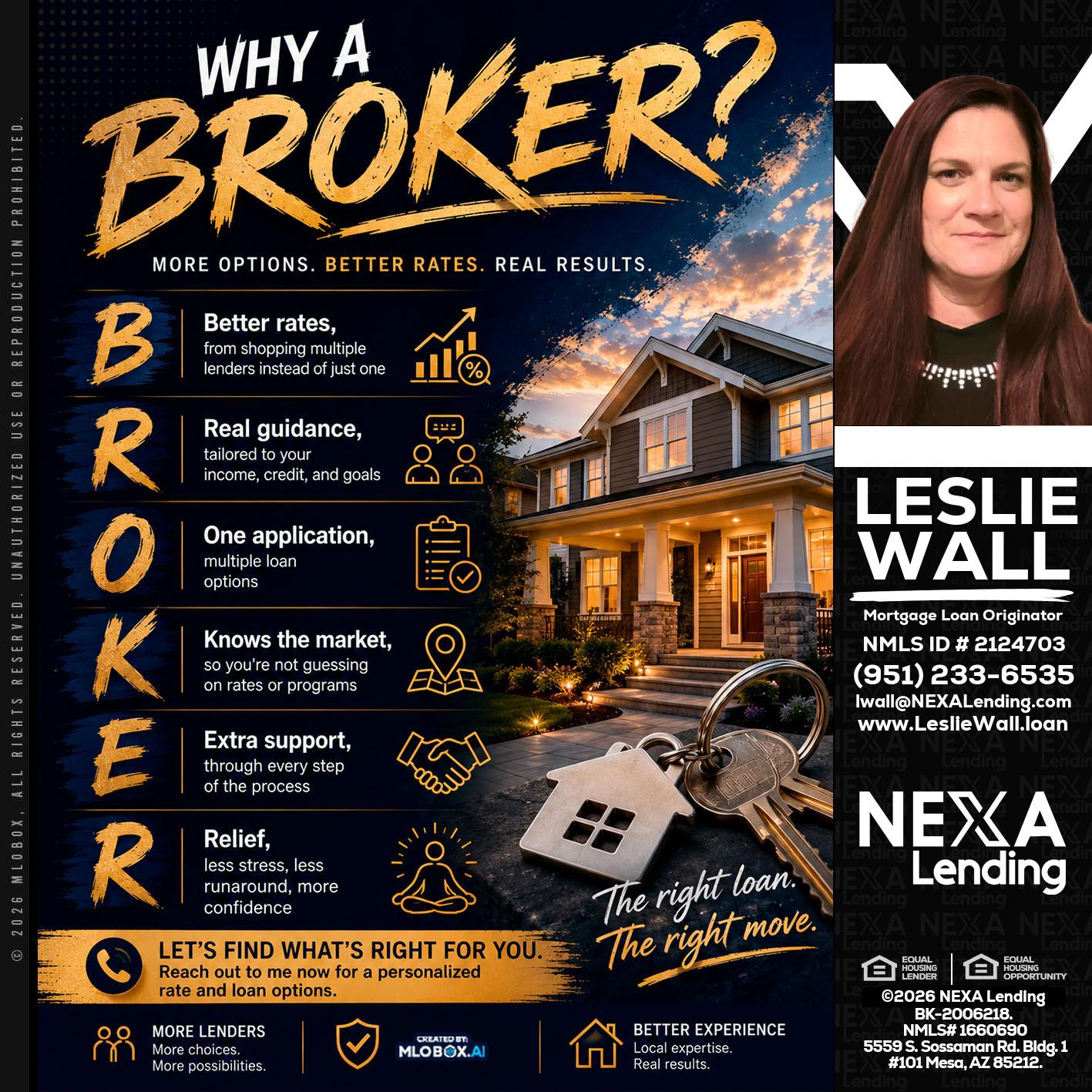 WHY A BROKER? - Leslie Wall -Mortgage Loan Originator