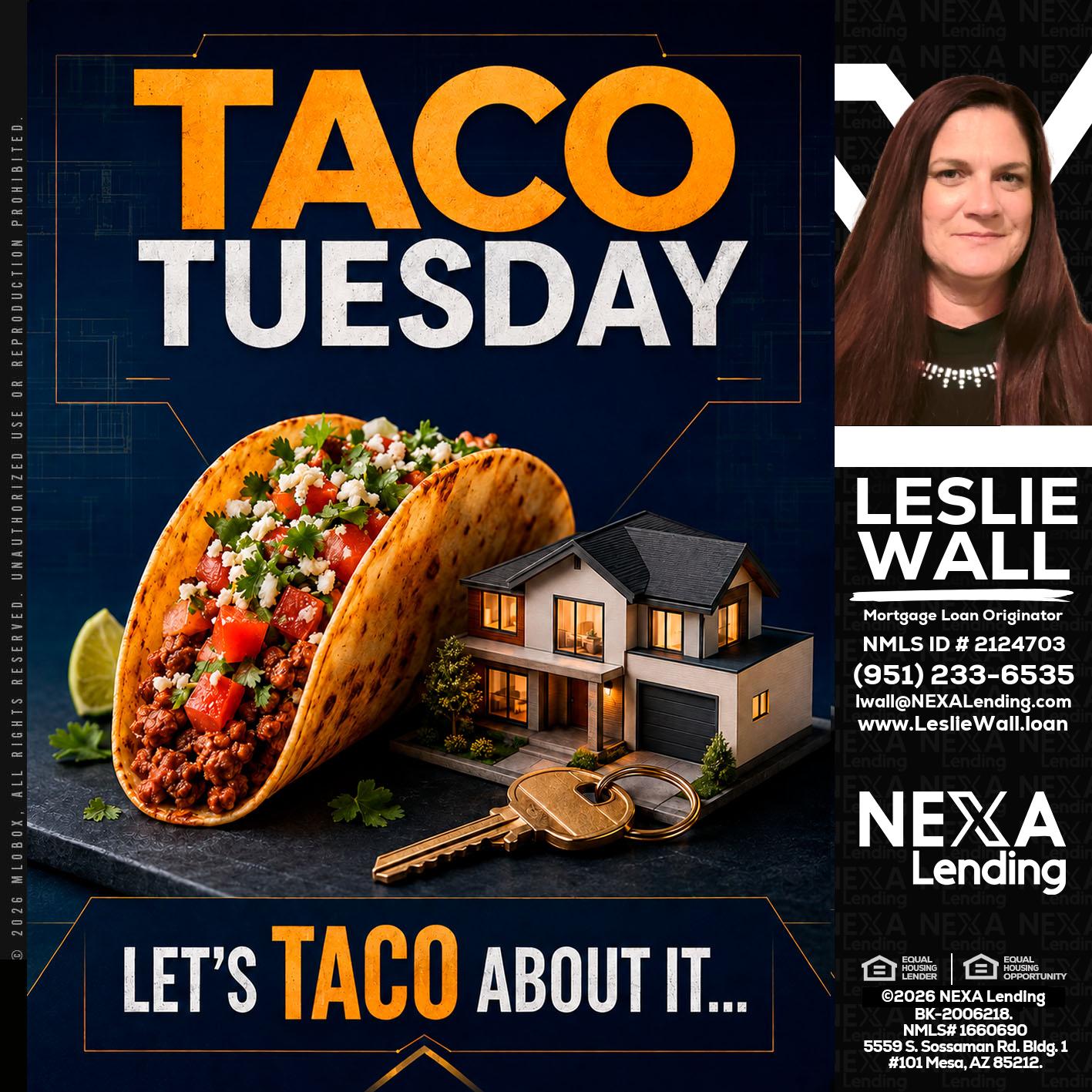 TACO TUESDAY - Leslie Wall -Mortgage Loan Originator
